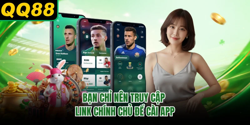 Bạn chỉ nên truy cập link chính chủ để cài app