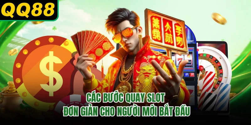 Các bước quay slot đơn giản cho người mới bắt đầu