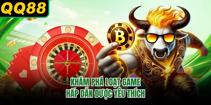Khám phá loạt game hấp dẫn được yêu thích