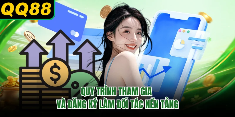 Quy trình tham gia và đăng ký làm đối tác nền tảng